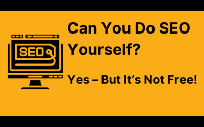 Can you do SEO yourself? It’s not free!