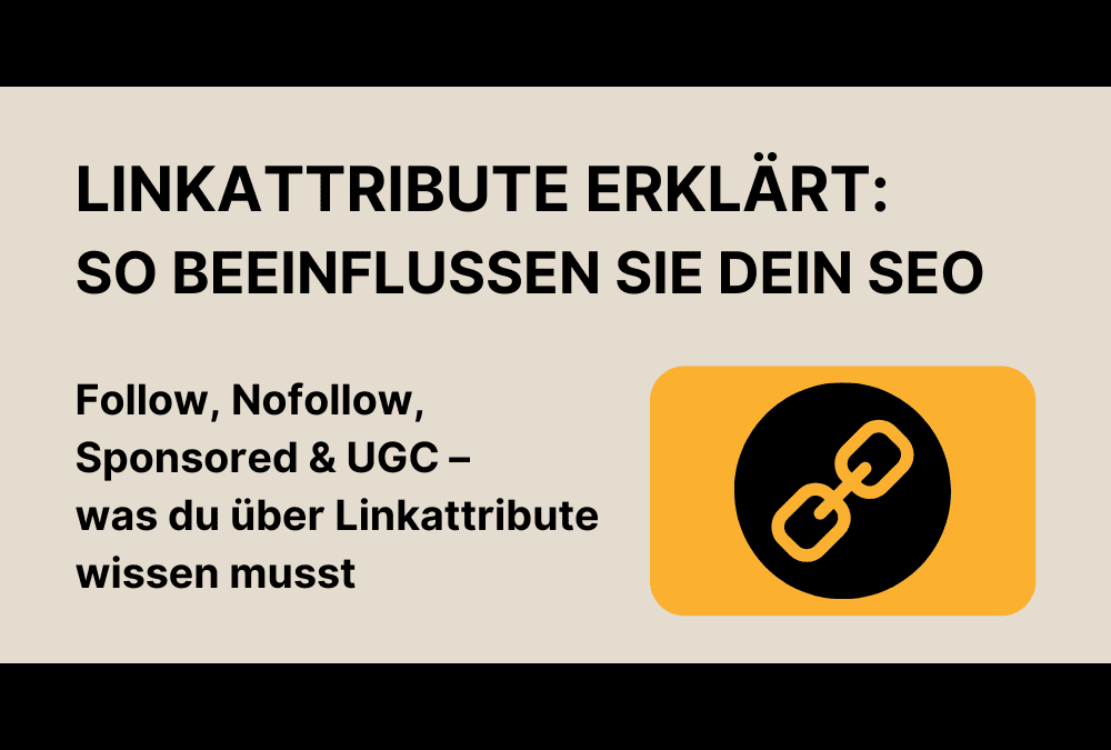 Linkattribute und ihre Bedeutung für SEO – Eine Übersicht