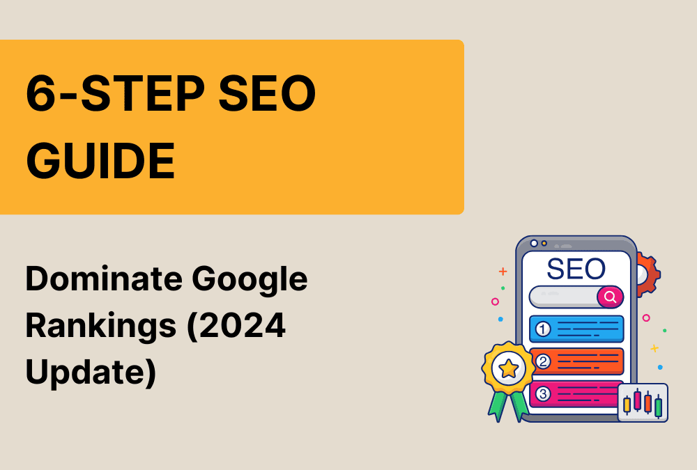 6-step SEO guide – Practical tutorial for better Google rankings (2024 update)