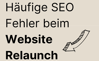 Alles neu, ohne SEO-Verluste: Vermeide diese 6 Fehler für einen gelungenen Website Relaunch
