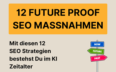 Zukunftssichere Strategien: 12 SEO Maßnahmen für beständige Ergebnisse