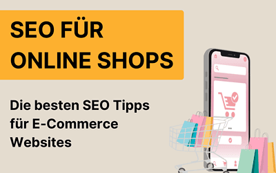 Deinen Online Shop optimieren: Die besten SEO-Tipps für mehr Erfolg im E-Commerce