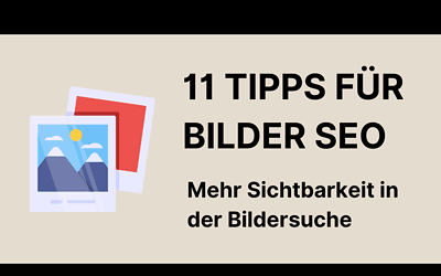 Bilder SEO leicht gemacht: Tipps und Tricks für bessere Sichtbarkeit