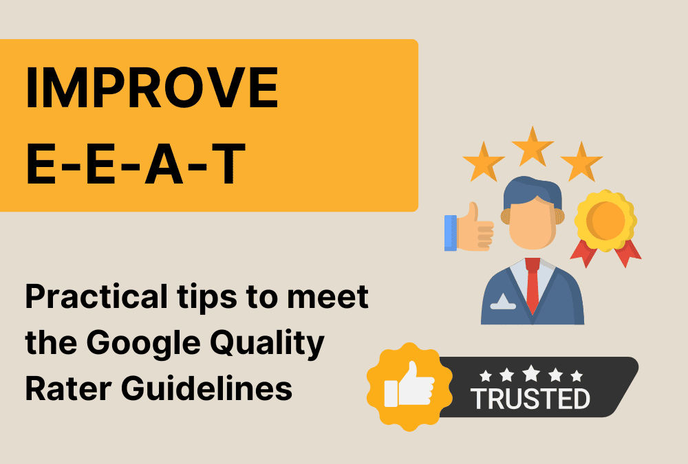 Improving E-E-A-T: How to make your website fit for the Quality Rater Guidelines
