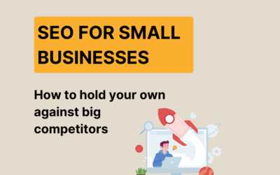 Clever SEO strategies for small businesses: How to stand your ground against bigger competitors