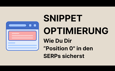 Snippet-Optimierung – So holst Du das Maximum aus Deinem Content heraus