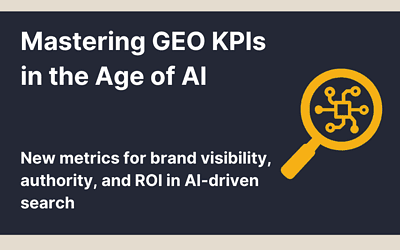 How to measure success in GEO – What KPIs should we focus on?