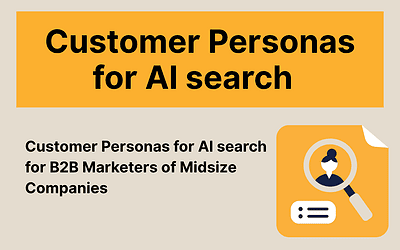 Customer Personas for AI search for B2B Marketers of Midsize Companies