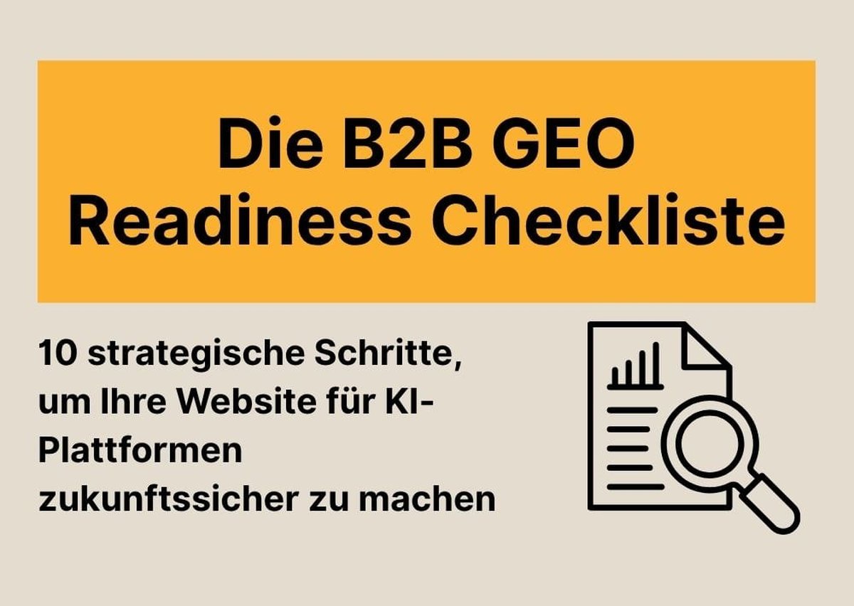 Die B2B-GEO-Checkliste: 10 strategische Schritte, um deine Website für KI-Plattformen zukunftssicher zu machen