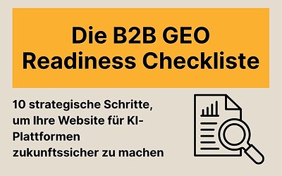 Die B2B-GEO-Checkliste: 10 strategische Schritte, um deine Website für KI-Plattformen zukunftssicher zu machen